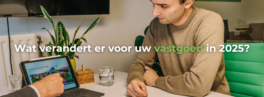 Wat verandert er voor uw vastgoed in 2025?